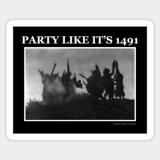 Party Like It's 1491 Magnet